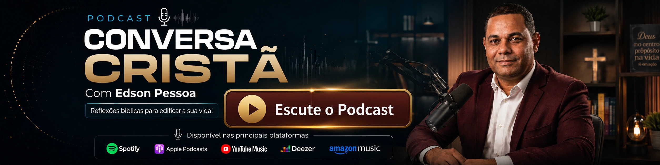 Podcast Conversa Cristã com Edson Pessoa